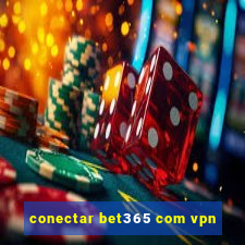 conectar bet365 com vpn